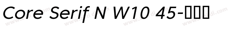 Core Serif N W10 45字体转换